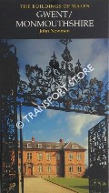 The Buildings of Wales - Gwent / Monmouthshire by NEWMAN, John